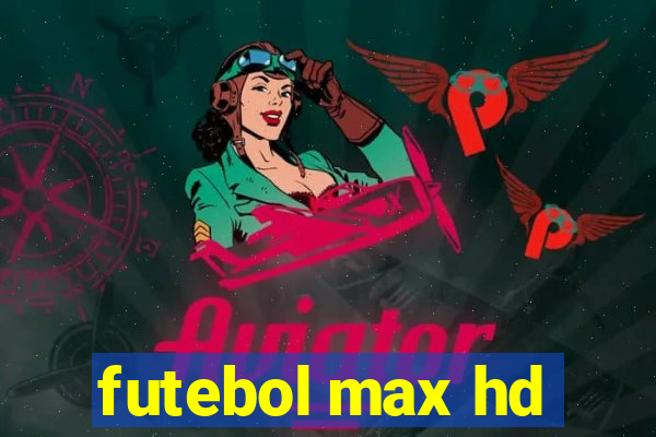 futebol max hd